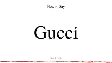 how to say gucci